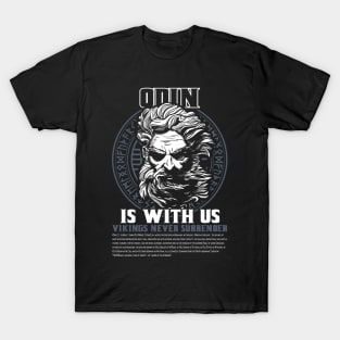 Odin is with us T-Shirt